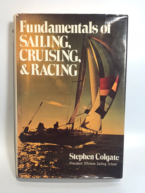"Fundamentals of Sailing, Cruising, & Racing" by Stephen Colgate